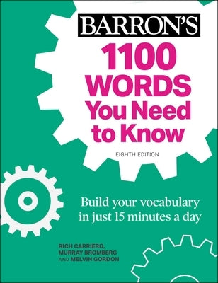 1100 Words You Need to Know + Online Practice: Build Your Vocabulary in Just 15 Minutes a Day! by Carriero, Rich