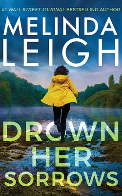 Drown Her Sorrows by Leigh, Melinda