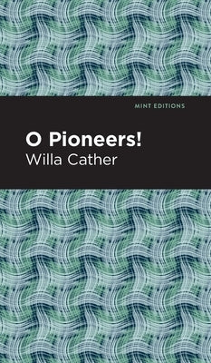 O Pioneers! by Cather, Willa
