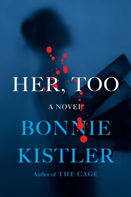 Her, Too by Kistler, Bonnie