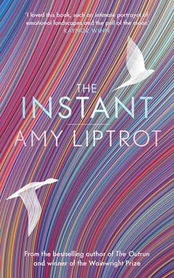 The Instant by Liptrot, Amy