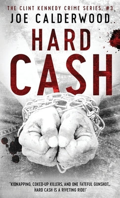 Hard Cash by Calderwood, Joe