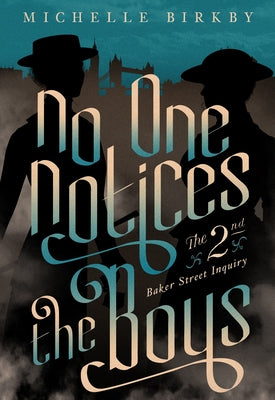 No One Notices the Boys by Birkby, Michelle