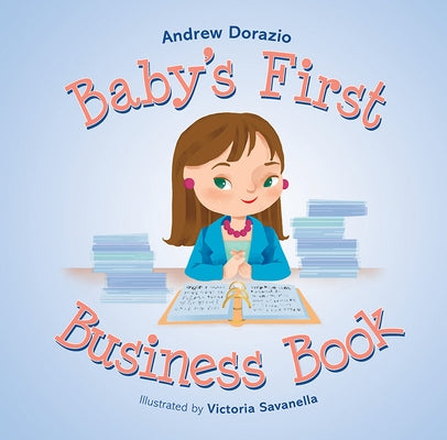 Baby's First Business Book by Dorazio, Andrew