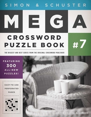 Simon & Schuster Mega Crossword Puzzle Book #7, Volume 7 by Samson, John M.