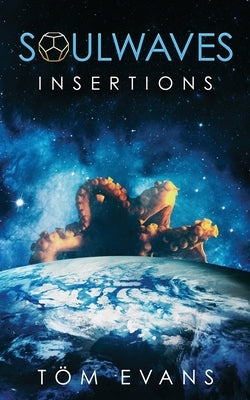 Soulwaves: Insertions by Evans, Töm