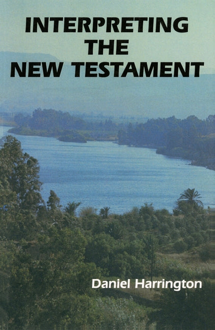 Interpreting the New Testament by Harrington, Daniel J.