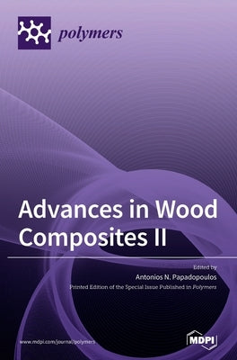 Advances in Wood Composites II by Papadopoulos, Antonios N.