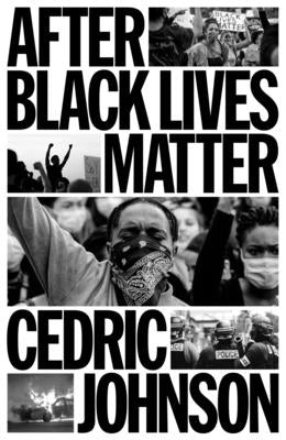 After Black Lives Matter by Johnson, Cedric