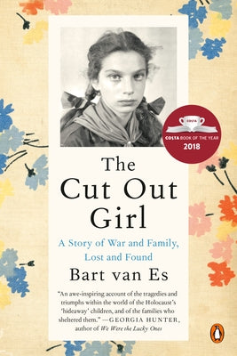 The Cut Out Girl: A Story of War and Family, Lost and Found by Van Es, Bart