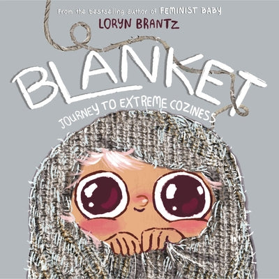 Blanket: Journey to Extreme Coziness by Brantz, Loryn