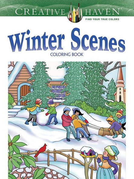 Creative Haven Winter Scenes Coloring Book by Noble, Marty