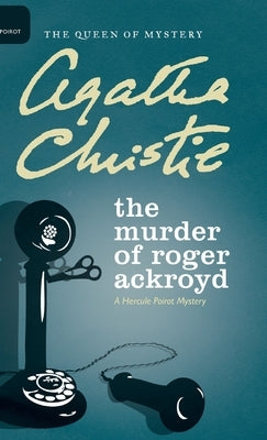 The Murder of Roger Ackroyd by Christie, Agatha