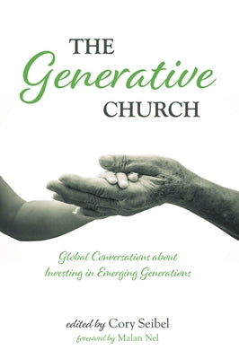 The Generative Church by Seibel, Cory