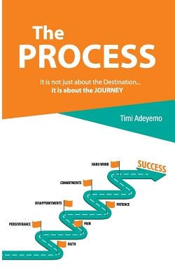 The Process: How to be the Best Version of Yourself by Adeyemo, Timi