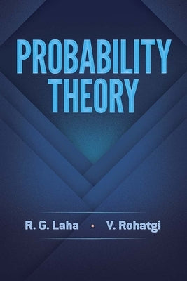 Probability Theory by Laha, R. G.