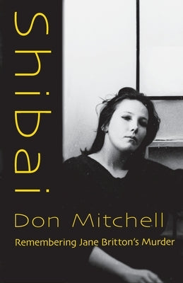 Shibai: Remembering Jane Britton's Murder by Mitchell, Don