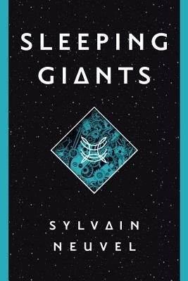 Sleeping Giants by Neuvel, Sylvain