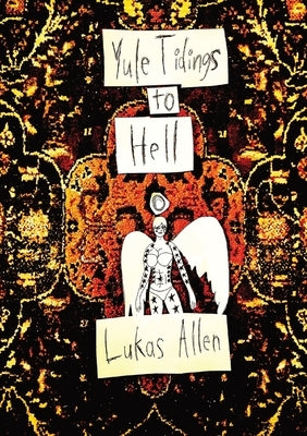 Yule Tidings to Hell by Allen, Lukas