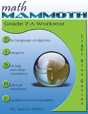Math Mammoth Grade 7-A Worktext by Miller, Maria