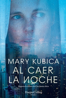 Al Caer La Noche (When the Lights Go Out - Spanish Edition) by Kubica, Mary