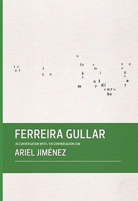 Ferreira Gullar in Conversation with Ariel Jiménez by Jiménez, Ariel