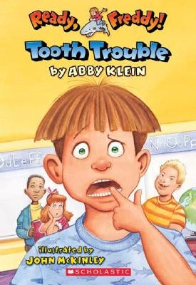 Ready, Freddy! #1: Tooth Trouble by Klein, Abby