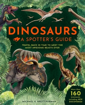 Dinosaurs: A Spotters Guide by Weldon Owen