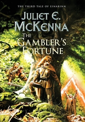 The Gambler's Fortune: The Third Tale of Einarinn by McKenna, Juliet E.