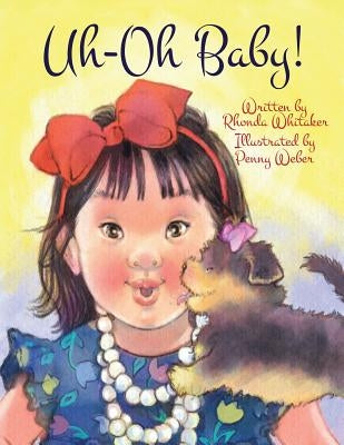 Uh-Oh Baby! by Whitaker, Rhonda