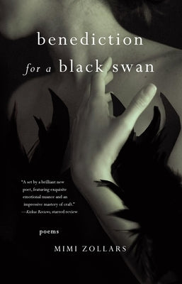 Benediction for a Black Swan: Poems by Zollars, Mimi