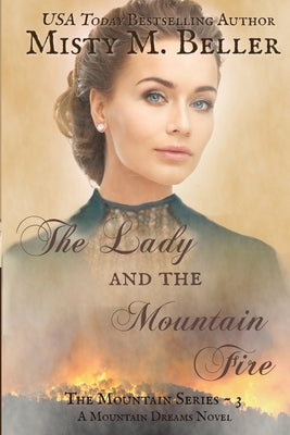 The Lady and the Mountain Fire by Beller, Misty M.