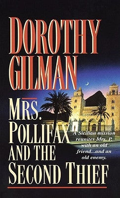 Mrs. Pollifax and the Second Thief by Gilman, Dorothy