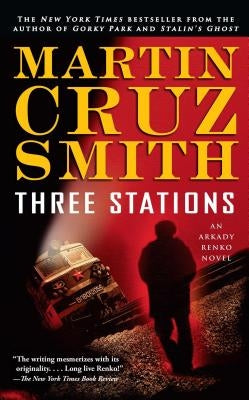 Three Stations by Smith, Martin Cruz
