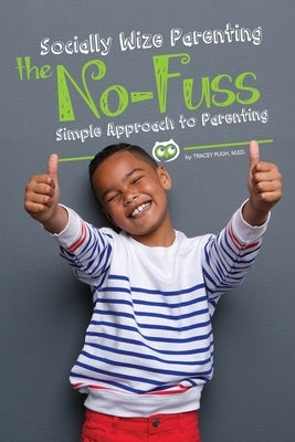 Socially Wize Parenting: The No-Fuss Simple Approach to Parenting by Pugh, Tracey
