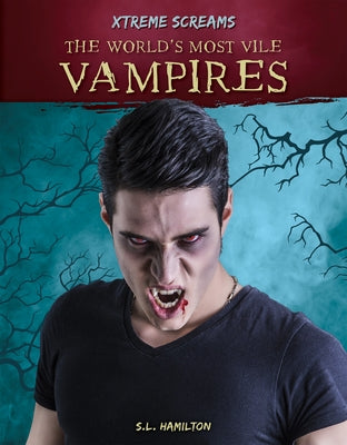 World's Most Vile Vampires by Hamilton, S. L.