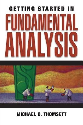 Getting Started in Fundamental Analysis by Thomsett