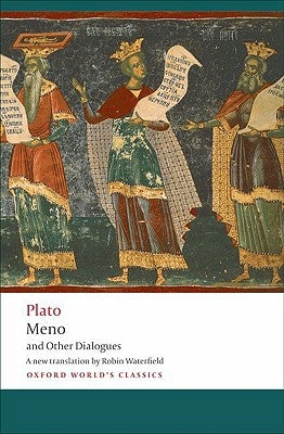 Meno and Other Dialogues: Charmides, Laches, Lysis, Meno by Plato