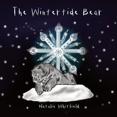 The Wintertide Bear by Whitfield, Natalie