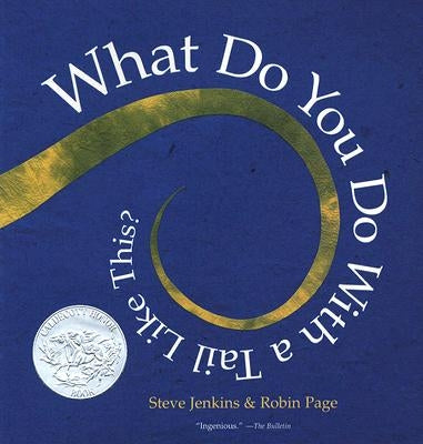 What Do You Do with a Tail Like This? by Jenkins, Steve