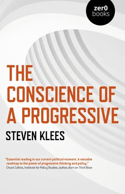 The Conscience of a Progressive by Klees, Steven
