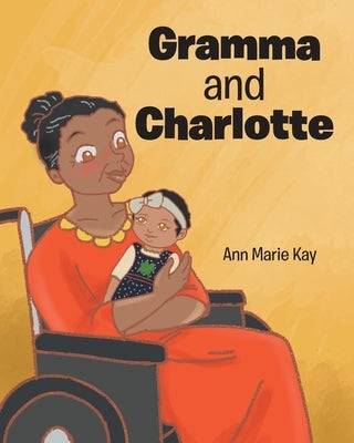 Gramma and Charlotte by Kay, Ann Marie