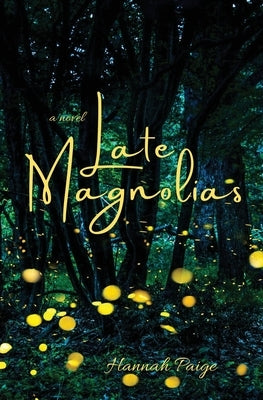 Late Magnolias by Paige, Hannah