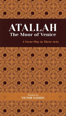 ATALLAH The Moor of Venice by Sasson, Victor