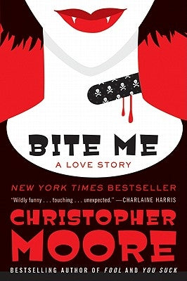 Bite Me: A Love Story by Moore, Christopher