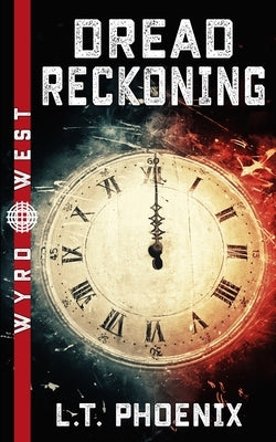 Dread Reckoning by Phoenix, L. T.