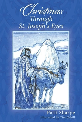 Christmas Through St. Joseph's Eyes by Sharpe, Patti