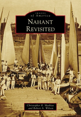 Nahant Revisited by Mathias, Christopher R.
