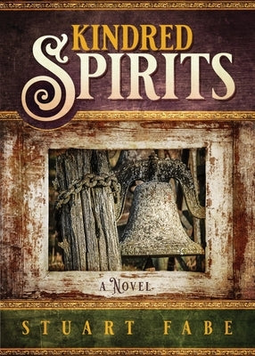 Kindred Spirits by Fabe, Stuart a.