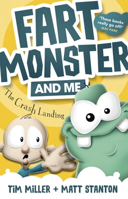 Fart Monster and Me: The Crash Landing (Fart Monster and Me, #1) by Miller, Tim